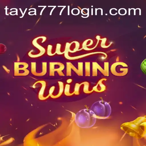 SuperBurningWins: A Classic Slot Game Experience at Taya777.COM